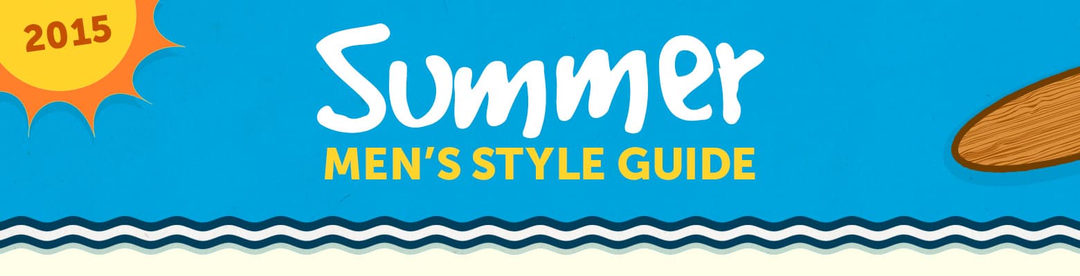 2015 Summer Men's Style Guide