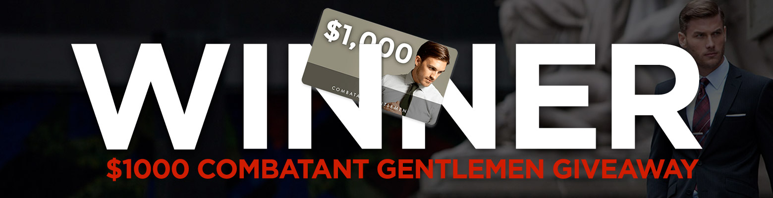 $1000 Combatant Gentlemen Giveaway Winner